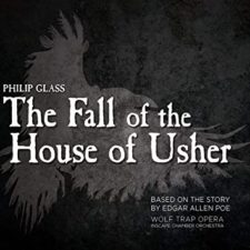 Creepily Effective–Glass’ Fall of the House of Usher usher