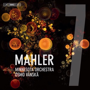 Vänskä's Mostly Impressive Mahler Seventh - Classics Today